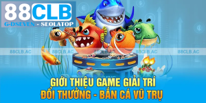 processed Gioi thieu game giai tri doi thuong Ban ca vu tru 1