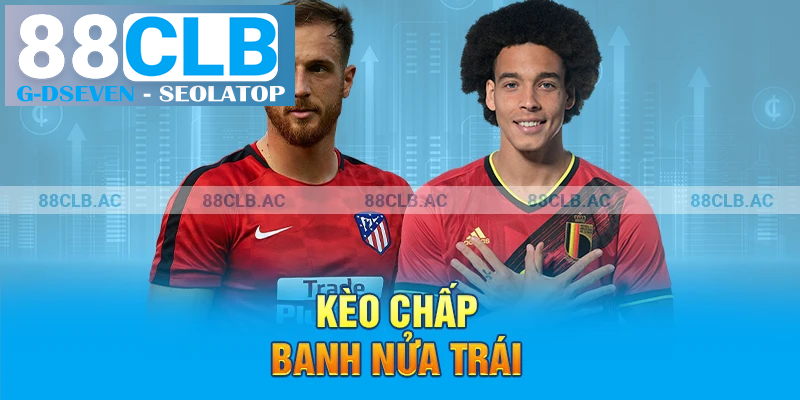 Kèo chấp banh nửa trái