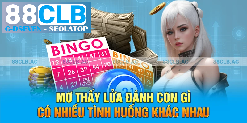 Mơ thấy lửa đánh con gì có nhiều tình huống khác nhau