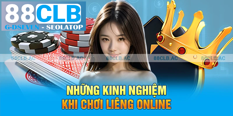 Những kinh nghiệm khi chơi Liêng online